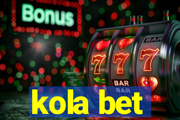 kola bet